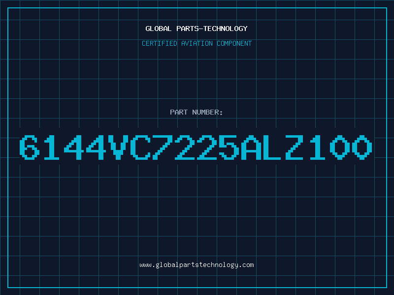 Aviation Part 6144VC7225ALZ100