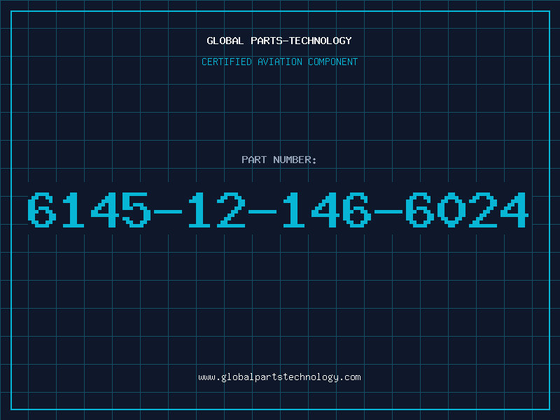 Aviation Part 6145-12-146-6024