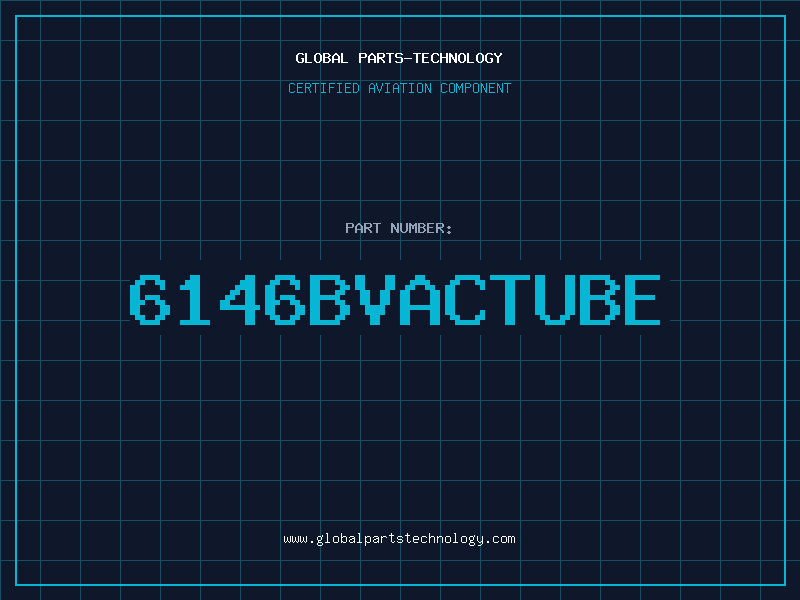 Aviation Part 6146BVACTUBE