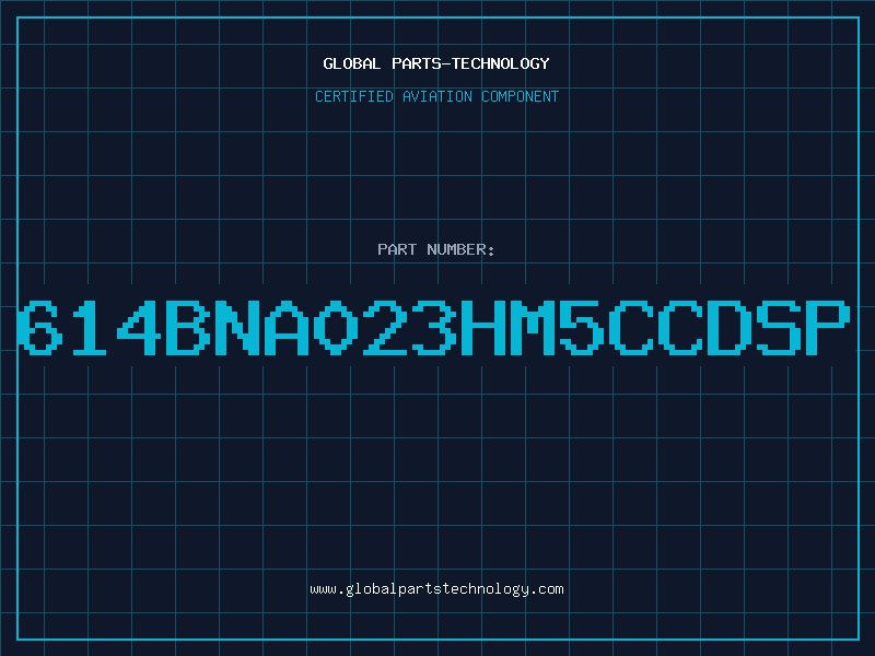 Aviation Part 614BNA023HM5CCDSP