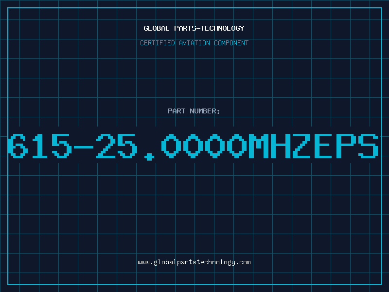 Aviation Part 615-25.0000MHZEPS