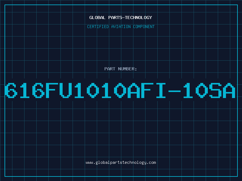 Aviation Part 616FU1010AFI-10SA