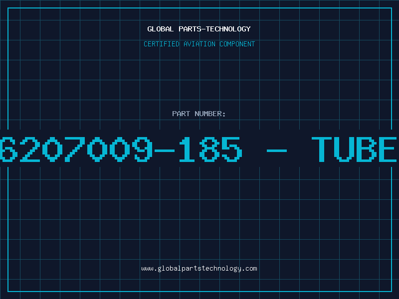 Aviation Part 6207009-185 - TUBE