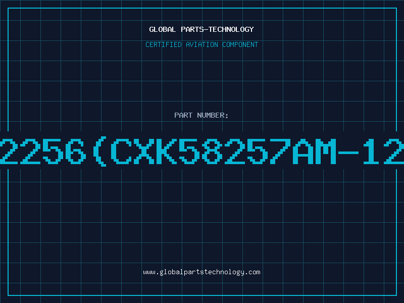 Aviation Part 62256(CXK58257AM-12L