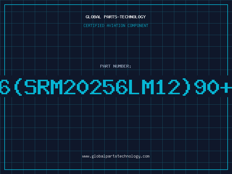 Aviation Part 62256(SRM20256LM12)90+PULL