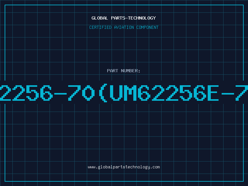 Aviation Part 62256-70(UM62256E-70
