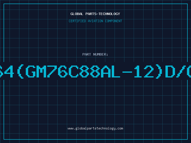 Aviation Part 6264(GM76C88AL-12)D/C96