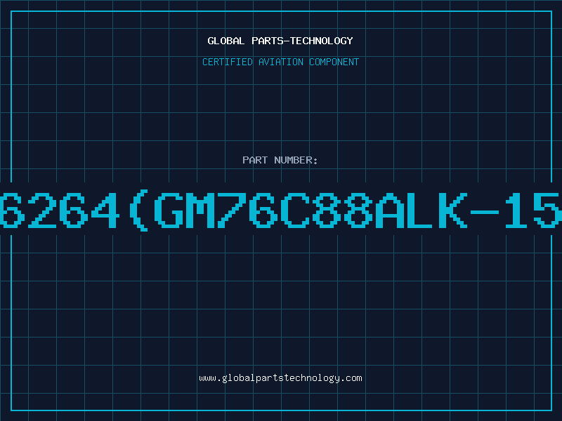 Aviation Part 6264(GM76C88ALK-15