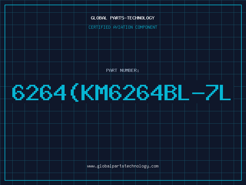 Aviation Part 6264(KM6264BL-7L