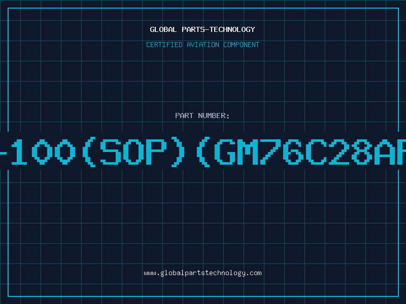 Aviation Part 6264-100(SOP)(GM76C28AFW-10