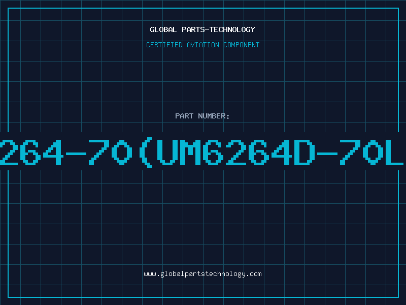 Aviation Part 6264-70(UM6264D-70LL