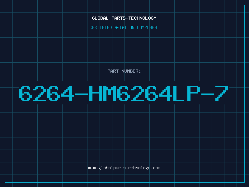 Aviation Part 6264-HM6264LP-7