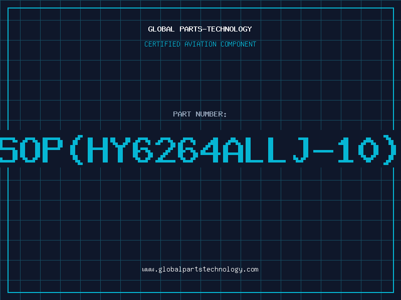 Aviation Part 6264-SOP(HY6264ALLJ-10)D/C95