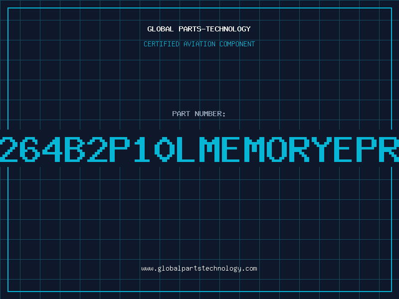Aviation Part 6264B2P10LMEMORYEPRO