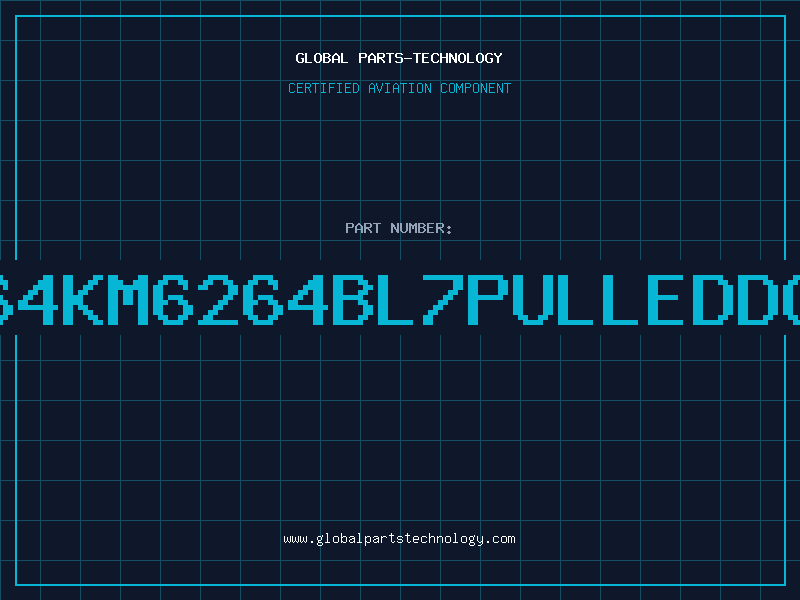 Aviation Part 6264KM6264BL7PULLEDDC84