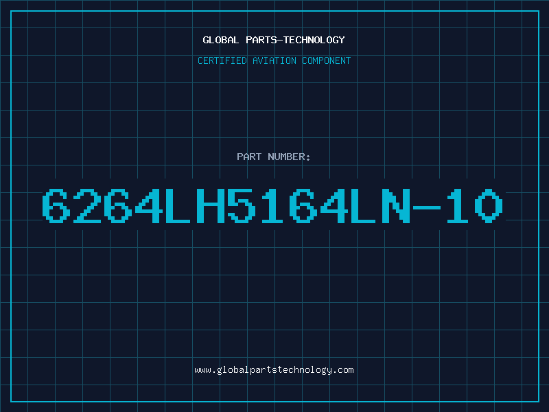 Aviation Part 6264LH5164LN-10