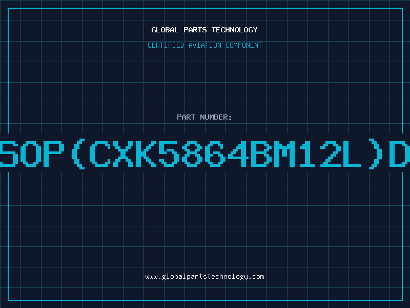 Aviation Part 6264SOP(CXK5864BM12L)D/C92