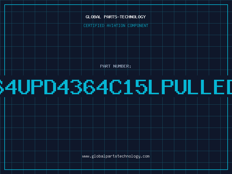 Aviation Part 6264UPD4364C15LPULLED84