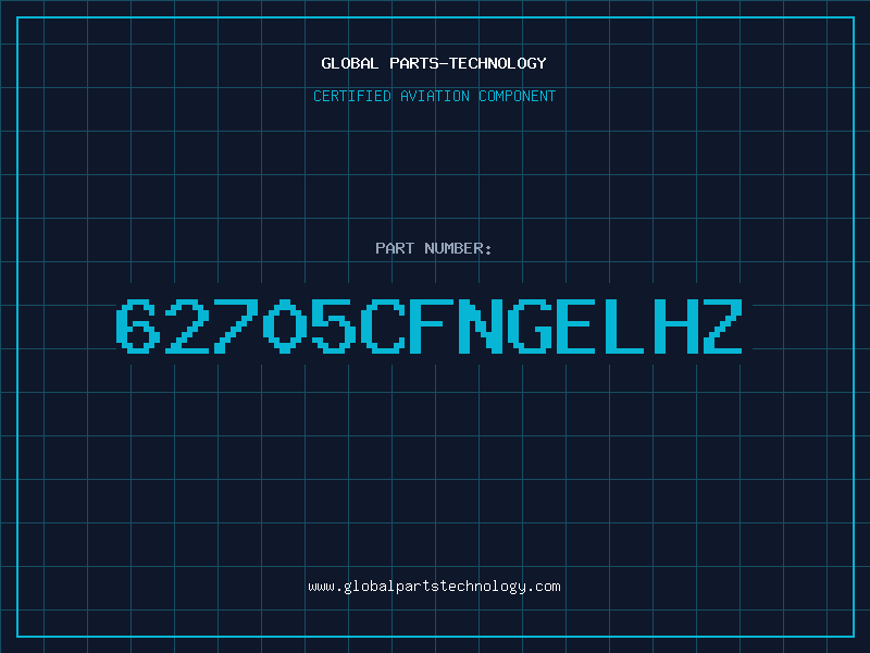 Aviation Part 62705CFNGELHZ
