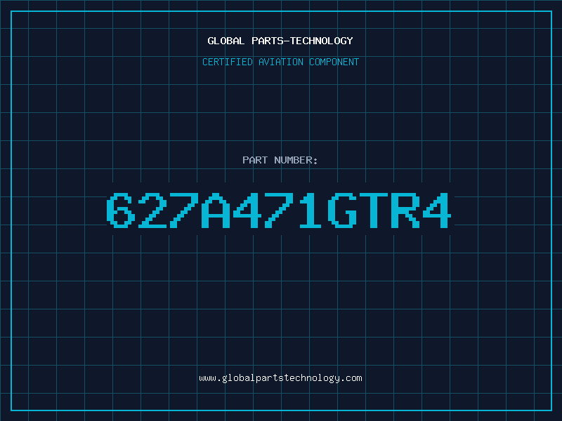 Aviation Part 627A471GTR4
