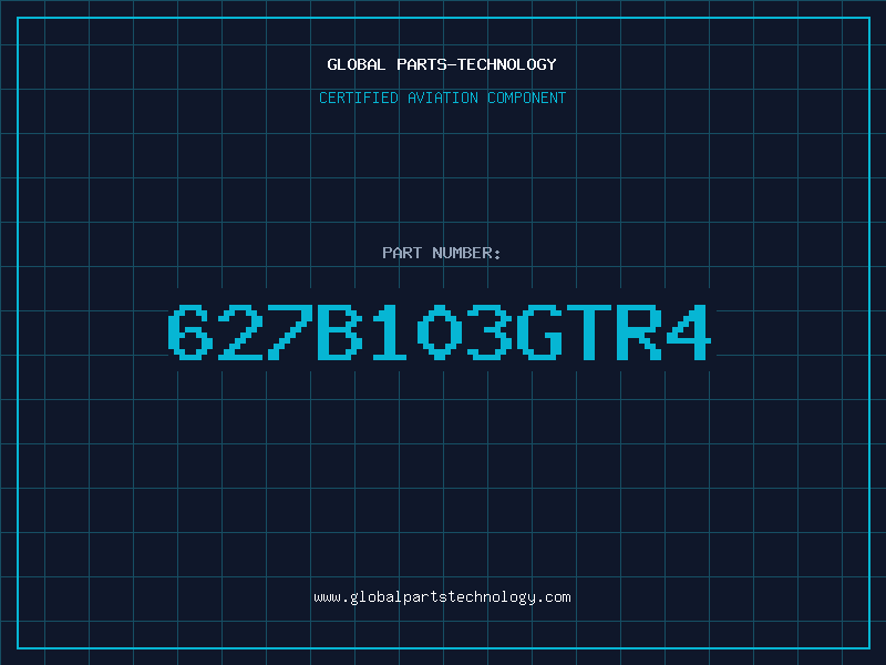 Aviation Part 627B103GTR4