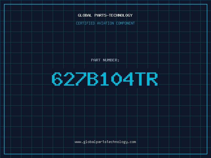 Aviation Part 627B104TR