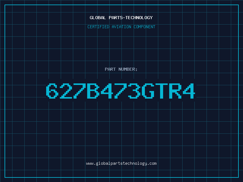 Aviation Part 627B473GTR4
