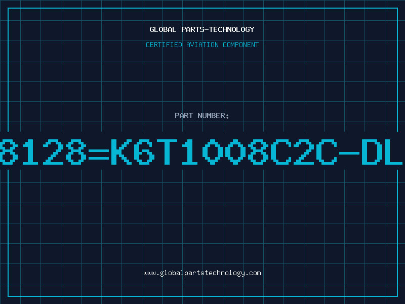 Aviation Part 628128=K6T1008C2C-DL70