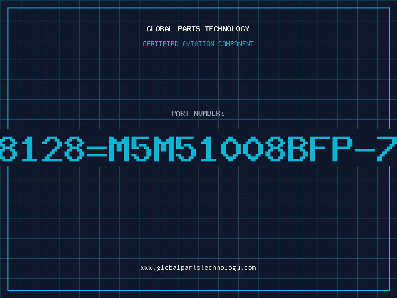 Aviation Part 628128=M5M51008BFP-70H