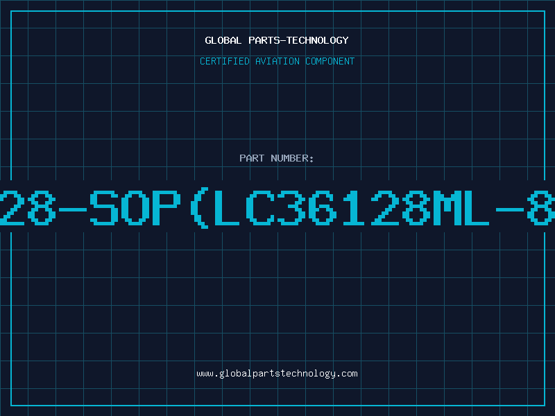 Aviation Part 628128-SOP(LC36128ML-85TRM