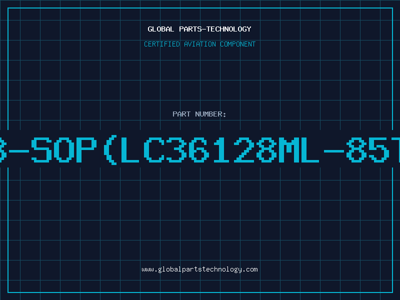 Aviation Part 628128-SOP(LC36128ML-85TRM)96