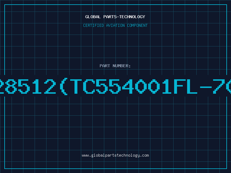Aviation Part 628512(TC554001FL-70L