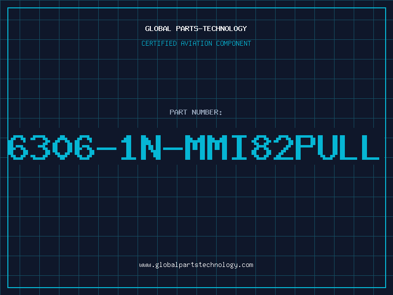 Aviation Part 6306-1N-MMI82PULL