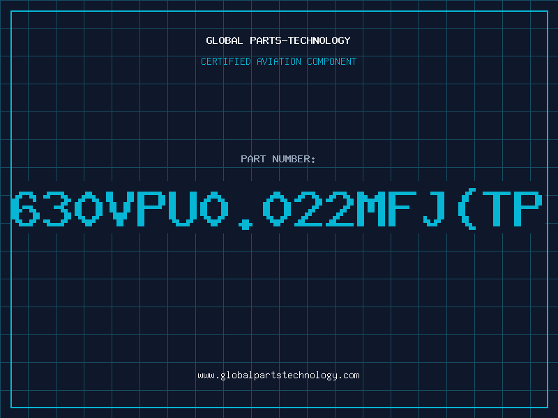 Aviation Part 630VPU0.022MFJ(TP