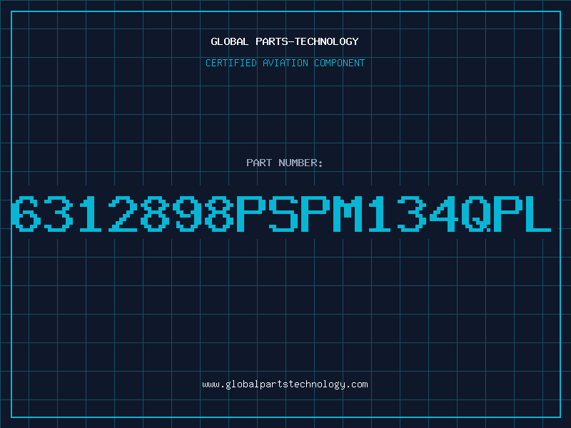 Aviation Part 6312898PSPM134QPL