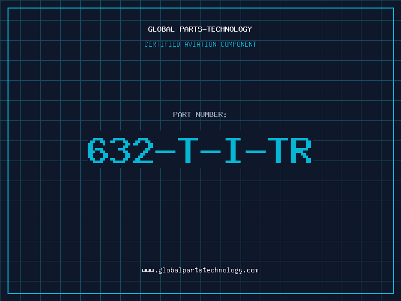 Aviation Part 632-T-I-TR