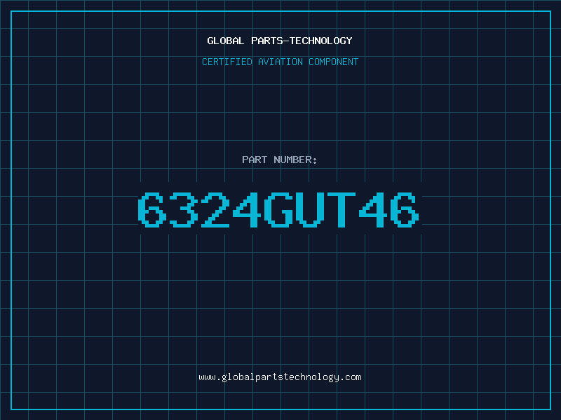 Aviation Part 6324GUT46