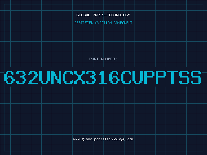 Aviation Part 632UNCX316CUPPTSS
