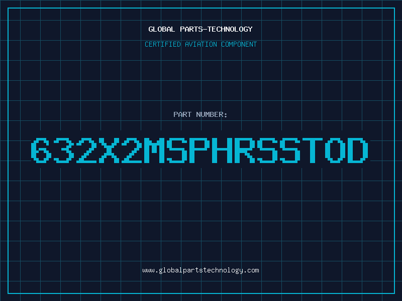 Aviation Part 632X2MSPHRSSTOD