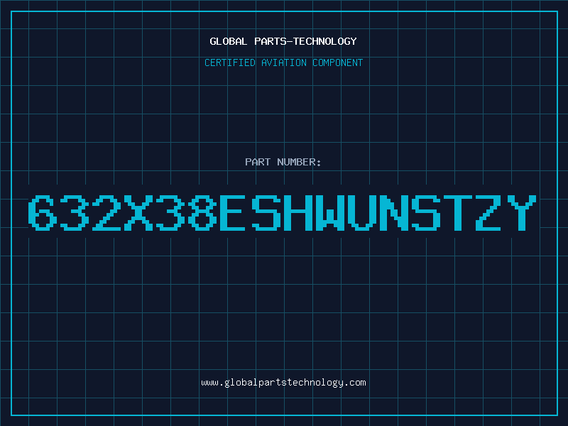 Aviation Part 632X38ESHWUNSTZY