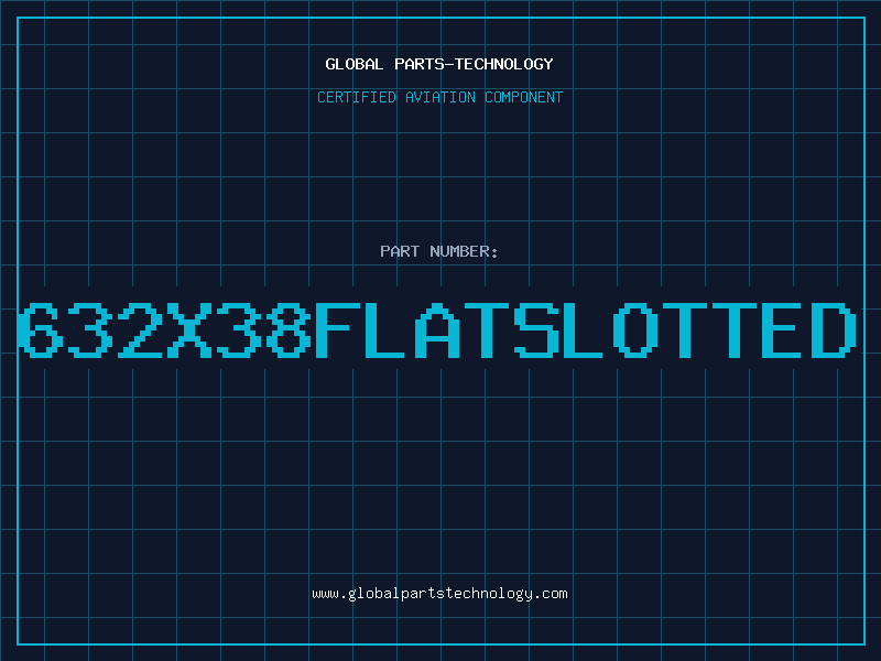 Aviation Part 632X38FLATSLOTTED