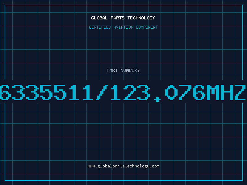 Aviation Part 6335511/123.076MHZ