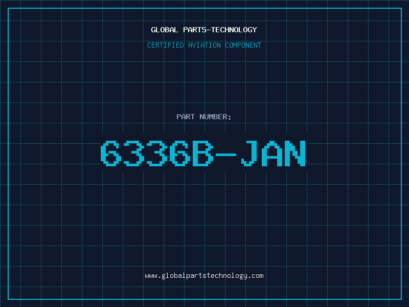 Aviation Part 6336B-JAN