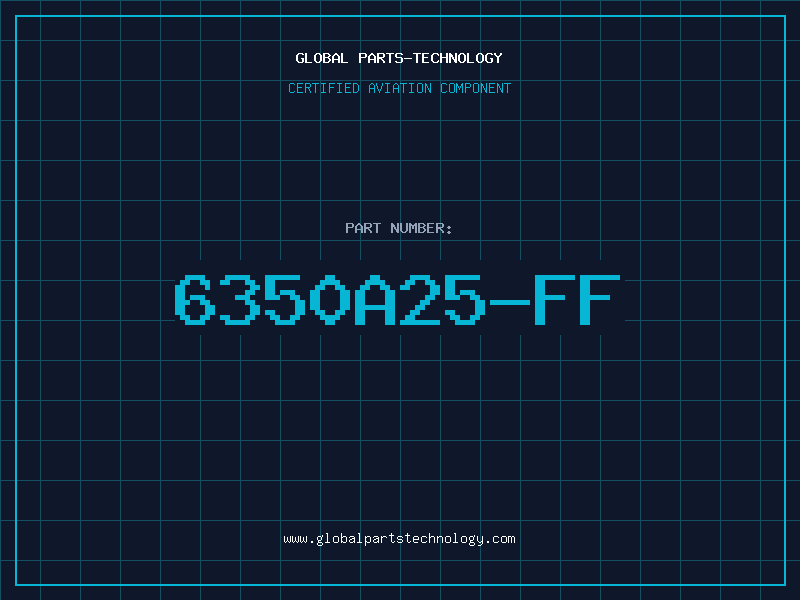 Aviation Part 6350A25-FF