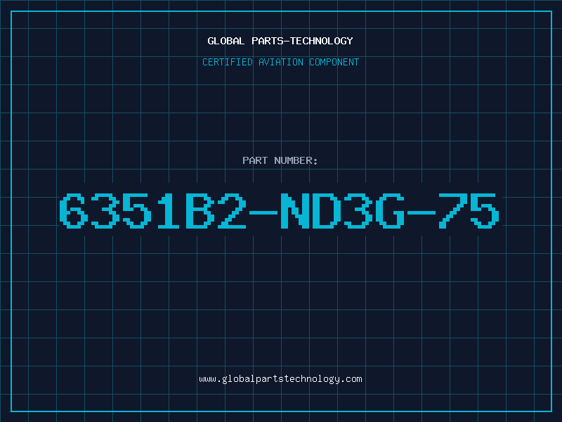 Aviation Part 6351B2-ND3G-75