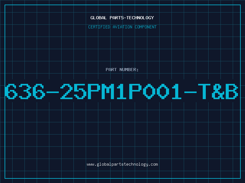 Aviation Part 636-25PM1P001-T&B