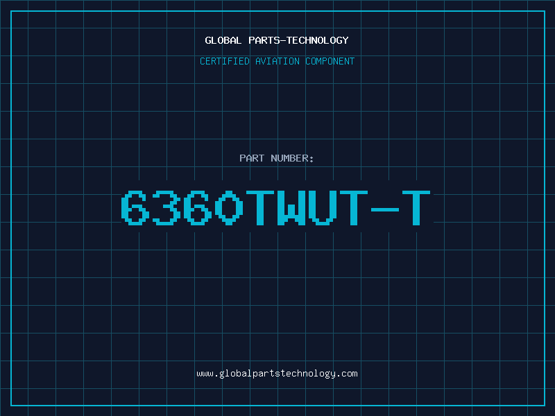 Aviation Part 6360TWUT-T