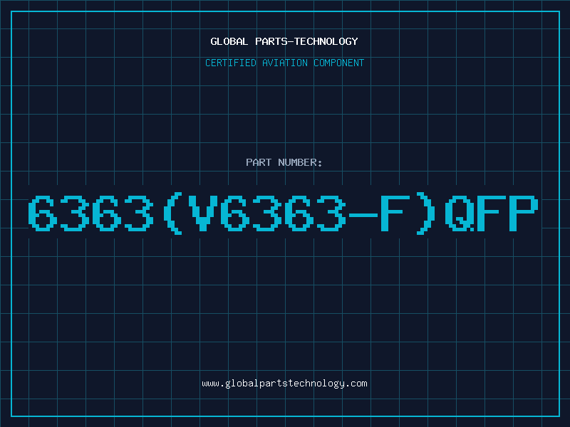 Aviation Part 6363(V6363-F)QFP