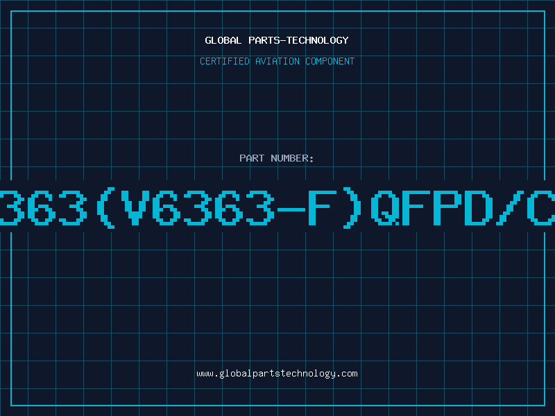 Aviation Part 6363(V6363-F)QFPD/C9