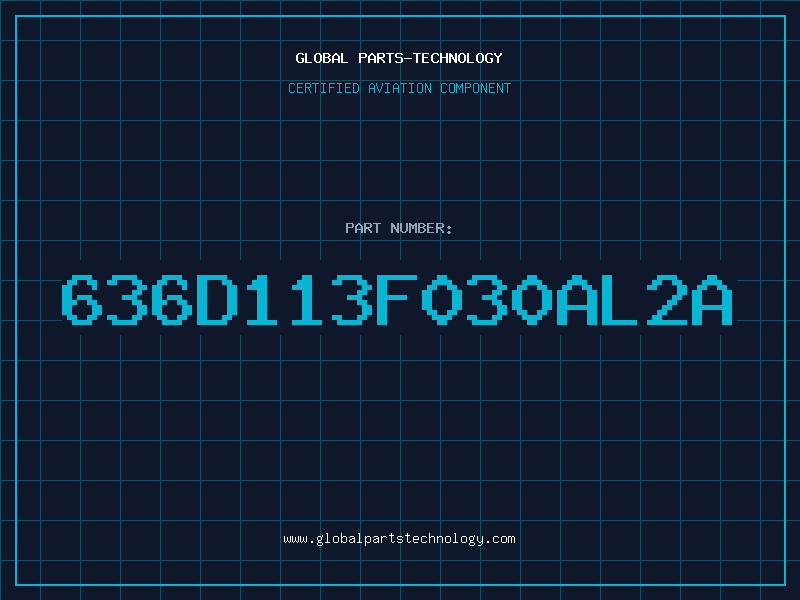Aviation Part 636D113F030AL2A